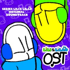 Lili e Lilão OST - Series Lili e Lilão Original Soundtrack