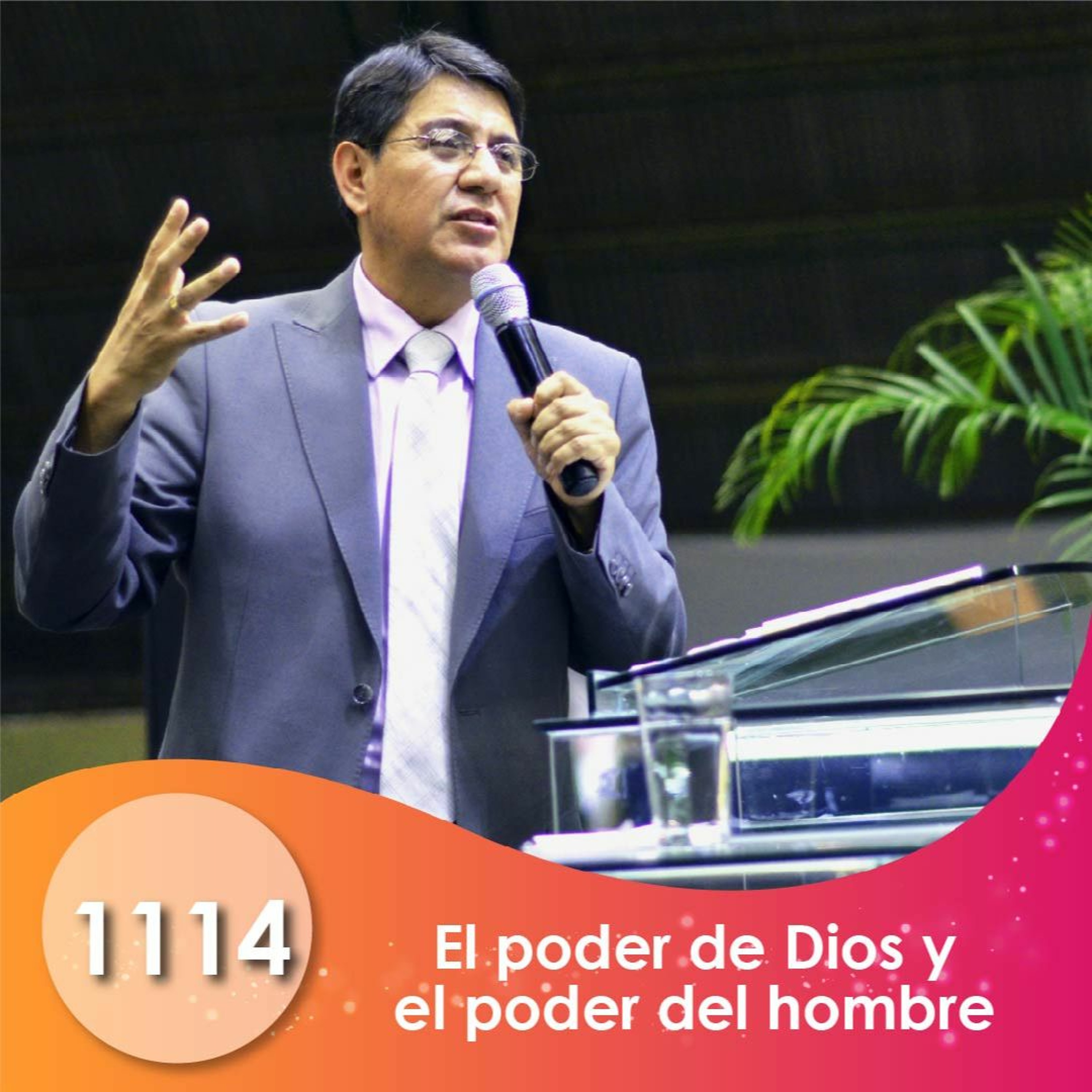 1114. El poder de Dios y el poder del hombre | Ptr Mario Lima V episode artwork