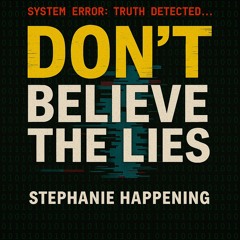 Don't Believe The Lies