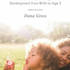 $PDF$/READ/DOWNLOAD Infancy: Development from Birth to Age 3