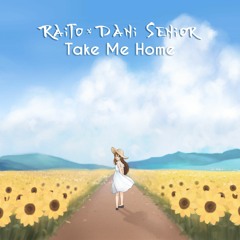 Take Me Home feat. Dani Senior