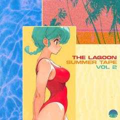 The Lagoon Summer Tape (Vol.2)