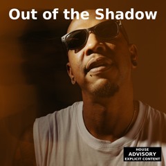 Out of the Shadow