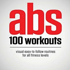 GET KINDLE PDF EBOOK EPUB Abs 100 Workouts: Visual easy-to-follow abs exercise routin