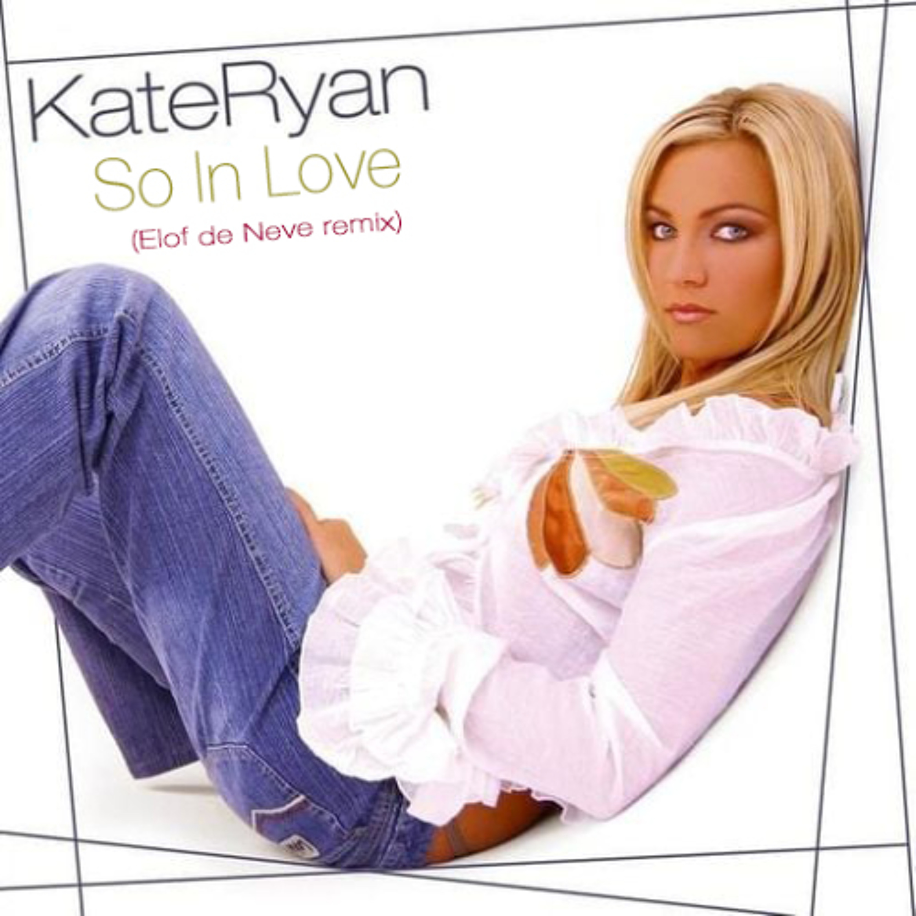 <PREVIEW> Kate Ryan - So In Love (Elof de Neve remix) (radio edit) episode artwork