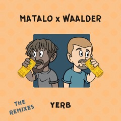 Matalo x waalder - yerb (MountainsHide Remix)