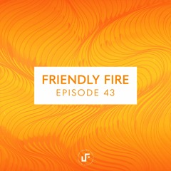 Friendly Fire with BESTFRIENDS | E043