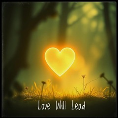Love Will Lead