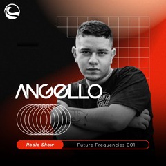 ANGELLO (BR) - Future Frequencies #001 (Powered By Manawa Records)
