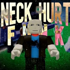NECK HURT FUNK - Rupertgamingboy