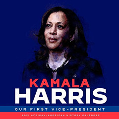 [ACCESS] EBOOK 🗃️ Kamala Harris Our First Vice- President 2021 African American Hist