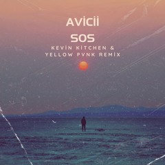 SOS (Kevin Kitchen & Yellow Pvnk Remix)