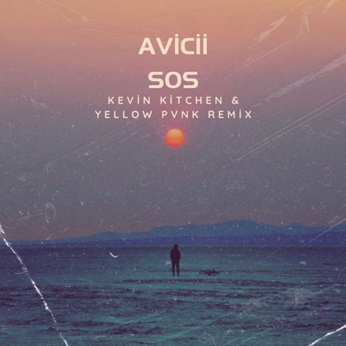 SOS (Kevin Kitchen & Yellow Pvnk Remix)
