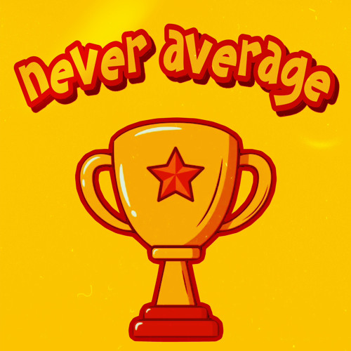 Never average