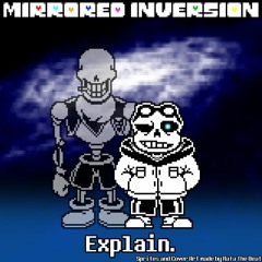Mirrored Inversion - Explain. (Ft. Miso, RetroToast)