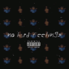 No Hard Feelings (Prod. by Slank)