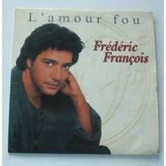 Frédéric François - L'amour Fou [ Remix Extrait ]