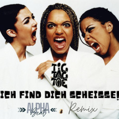 Ich find dich scheiße (AlphaBeat Remix)