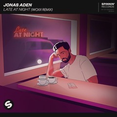 Jonas Aden - Late At Night (WOXX Remix)