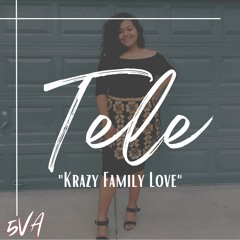 Krazy Family Love (feat. Tele)