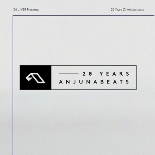 DJ L1V3R Presents 20 Years Of Anjunabeats Fan Mix