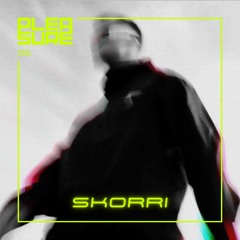 𝗣 𝗟 𝗘 𝗔 𝗦 𝗨 𝗥 𝗘: podcast 05 | Skorri