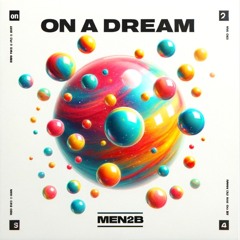 MEN2B - On A Dream