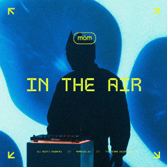 MÖM - In The Air