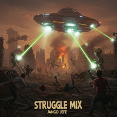 Struggle Mix 2025