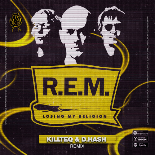 Stream R.E.M. - Losing My Religion (KILLTEQ & D.HASH Remix) by KiLLTEQ |  Listen online for free on SoundCloud