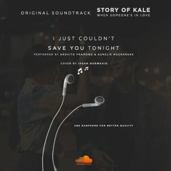 I Just Couldn't Save You Tonight - Ardhito Pramono & Aurelie Moeremans(Cover by Ihsan)