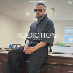 Addiction | Garry Sandhu