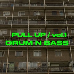 PULL UP vol.1 / DRUM N BASS / DJ SET