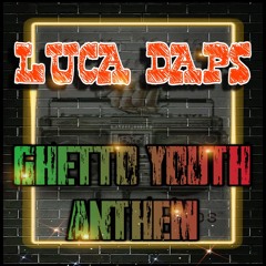 Ghetto Youths Anthem
