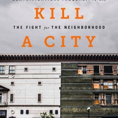 ❤[PDF]⚡  How to Kill a City: Gentrification, Inequality, and the Fight for the