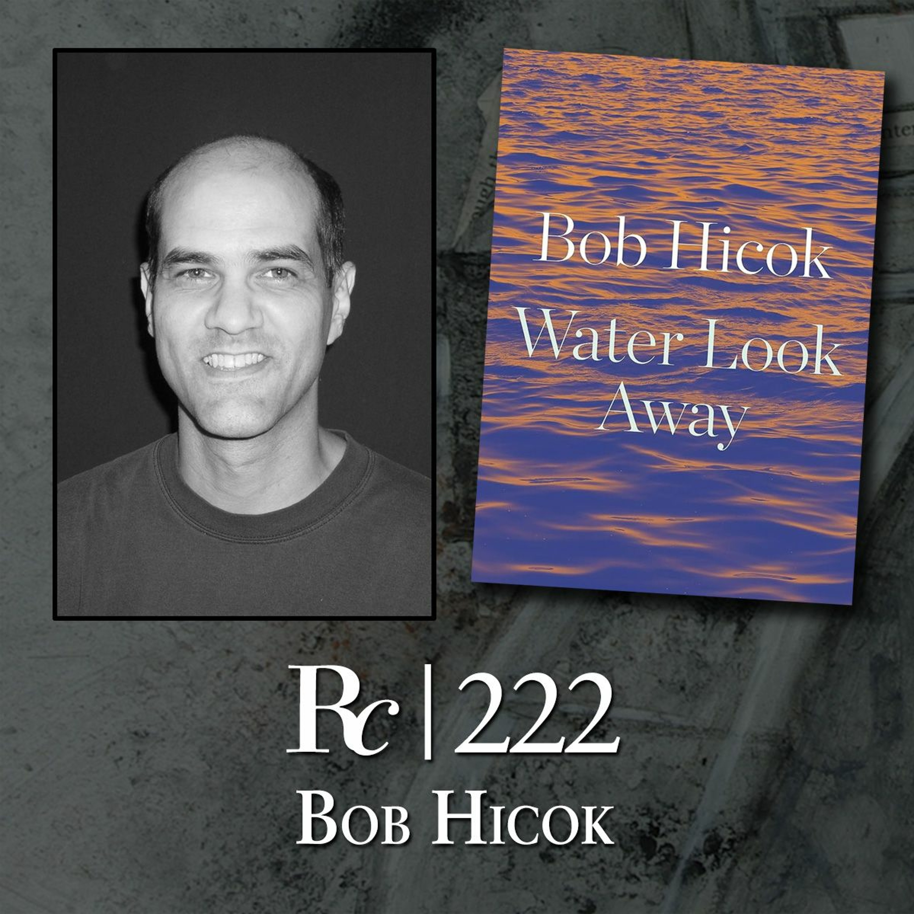 ep. 222 - Bob Hicok