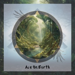 Ace On Earth - Remover Of Obstacles