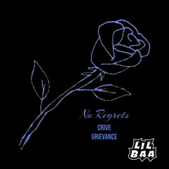 Crive X Grievance - No Regrets (Lil Baa remix)