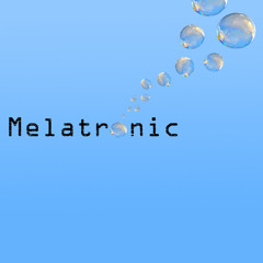 Melatronic