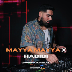 Mayya Mayya x Habibi (Basspatch Afro Edit)