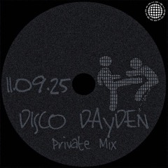 Disco Dayden Private Mix (11.09.25 Mix @ DARKDISKO HQ <3)