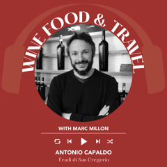 Ep. 2449 Antonio Capaldo from Feudi di San Gregorio winery | Wine, Food & Travel with Marc Millon