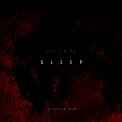 Put 'Em to Sleep