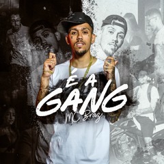 MC Braz - É A Gang