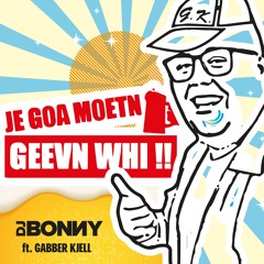 Dj Bonny ft. Gabber Kjell - Alles Geven wi! -