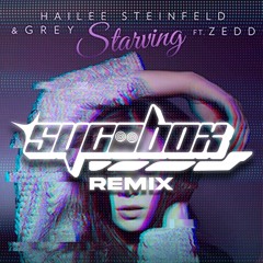 Hailee Steinfeld, Grey - Starving ft. Zedd (Sycobox Remix)