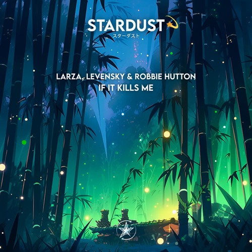 Larza, Levensky & Robbie Hutton - If It Kills Me