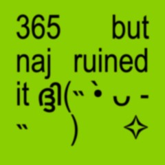 365 (NAJ CLUB EDIT)