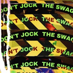 (SHAM.)- DONT JOCK THE SWAG