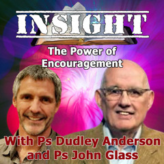 IN#18 Insight with John Glass - The Power of Encourahement